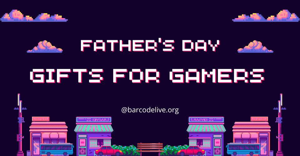 30+ Father's Day Gifts for Gamers to Improve His Gameplay Experience