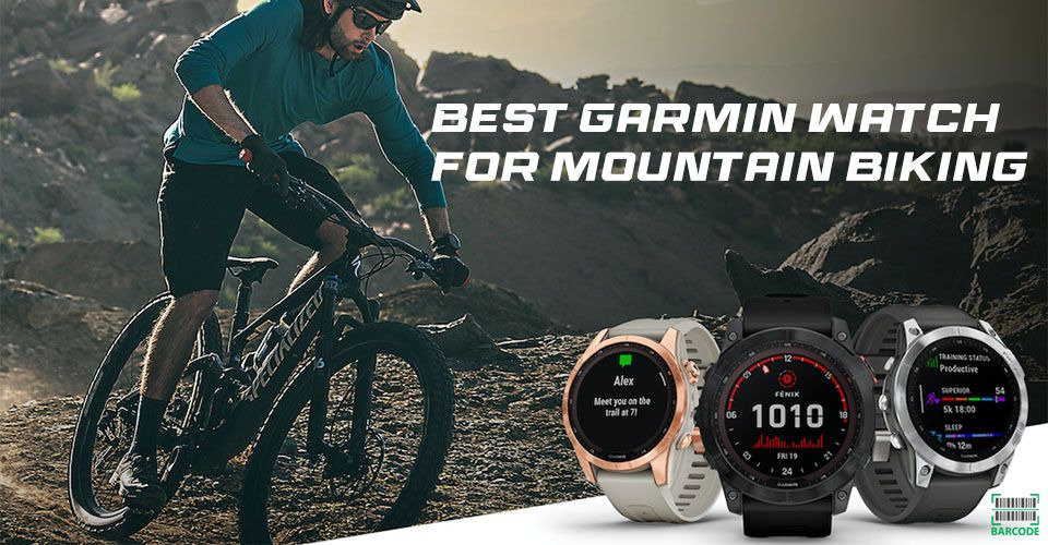 Best Garmin Watch for Mountain Biking to Track Your Rides & Follow Routes